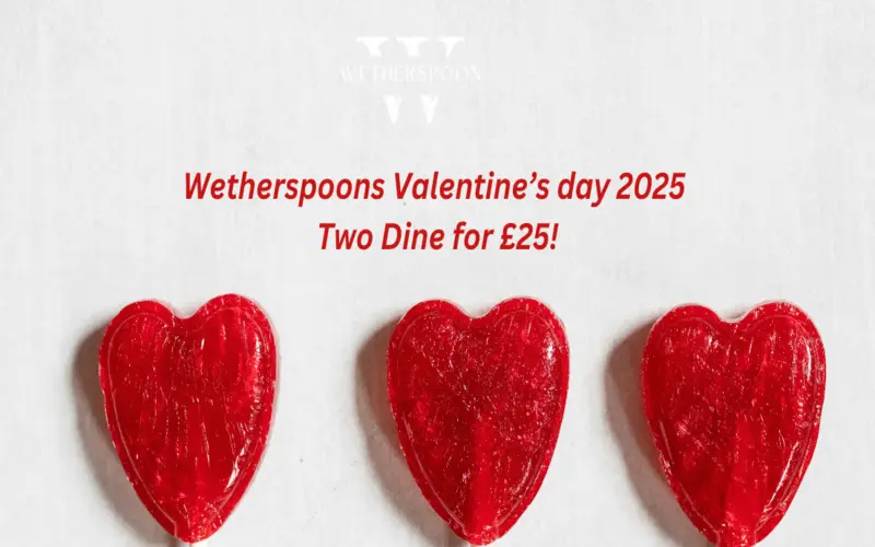 Wetherspoons Valentine’s day 2025: Two Dine for £25!